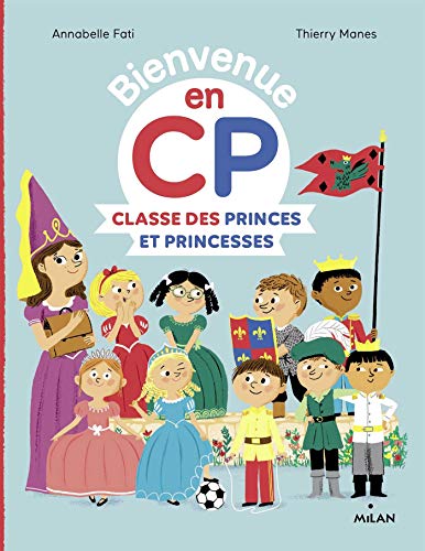 Bienvenue en CP : Classe des princes et princesses